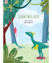 Dinozorlar - 2 - Ceren Tinaztepe - Motto Yayınları