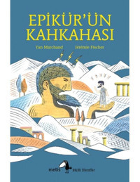 Epikür'ün Kahkahası - Ayşe Deniz Temiz - Yan Marchand - Metis Yayınları