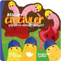 Afacan Civcivler - Çöplerini Dönüştürüyor! - Meltem Erinçmen Kanoğlu - Çikolata Yayınevi