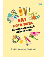 Say Doya Doya - Parmak Farkındalığı Etkinlik Kitabı - Burak Karabey - Saniye Bencik Kangal - Turta Kitap