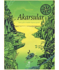 Akarsular - Deniz Göl ve Irmaklar Boyunca Gezinti - Peter Goes - Hep Kitap