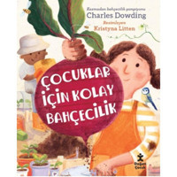 Çocuklar Için Kolay Bahçecilik - Charles Dowding -Doğan Çocuk