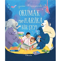 Okumak Ne Harika Bir Şey! - Laura Baker - Fibula Yayıncılık