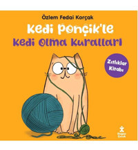 Doğan Çocuk Kedi Ponçik'le Kedi Olma Kuralları-Zıtlıklar Kitabı