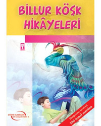 Billur Köşk Hikayeleri-4.5.6.Sınıf Öğrencileri İçin- Genç Timaş