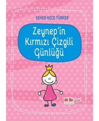 Zeynep'in Kırmızı Çizgili Günlüğü - Seher Keçe Türker - Akıl Fikir Yayınları