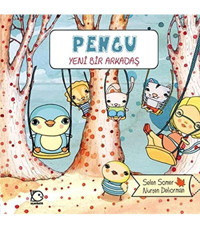 Uçanbalık Yayıncılık Pengu - Yeni Bir Arkadaş / Nurten Deliorman / Uçanbalık Yayıncılık / 9789755872124