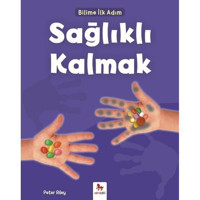 Sağlıklı Kalmak-Bilime İlk Adım - Peter Riley - Almidilli