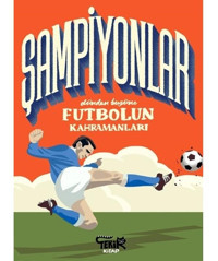 Şampiyonlar-Dünden Bugüne Futbolun Kahramanları - Mark Menozzi - Tekir Kitap