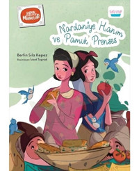 Nardaniye Hanım ve Pamuk Prenses - Berfin Sıla Kepez - Turta Kitap