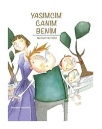 Yasimcim Canım Benim - Necdet Neydim - Bilgiyolu Kültür Yayınları
