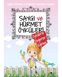 Saygı ve Hürmet Öyküleri - Saide Nur Dikmen - Uğurböceği