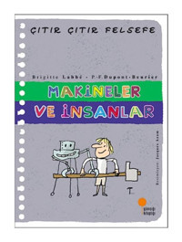 Çıtır Çıtır Felsefe 28 - Makineler ve İnsanlar- Günışığı Kitaplığı