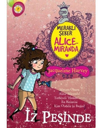 Meraklı Şeker Alice Miranda-İz Peşinde - Jacqueline Harvey - Artemis Çocuk