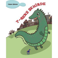 T-Reks Şehirde - Fehime Özdemir - Dinozor Çocuk