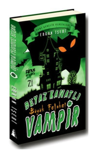 Beyaz Kanatlı Vampir 2 - Büyük Felaket - Erkan İşeri - Pinus Kitap