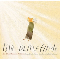 Işık Demetinde-Bir Albert Einstein Hikayesi - Jennifer Berne - Meav Yayıncılık