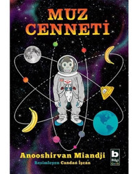 Muz Cenneti - Anooshirvan Miandji - Bilgi Yayınevi