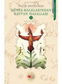 Dünya Halklarından Hayvan Masalları 2 - Tarık Demirkan - Can Çocuk Yayınları