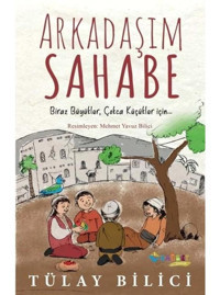 Arkadaşım Sahabe - Tülay Bilici - Rağbet Yayınları