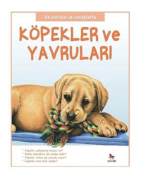Köpekler ve Yavruları-İlk Sorular ve Cevaplarla - Camilla De La Bedoyere - Almidilli