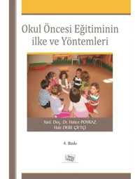 Okul Öncesi Eğitiminin İlke ve Yöntemleri - Hale Dere - Hatice Poyraz - Anı Yayıncılık