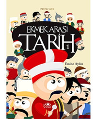 Ekmek Arası Tarih - 1 - Emine Aydın - Uğurböceği