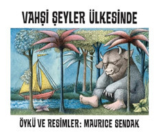 Vahşi Şeyler Ülkesinde - Maurice Sendak - Can Çocuk Yayınları