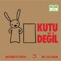 Kutu Değil-Organik Kitap - Antoinette Portis - Beyaz Balina Yayınları