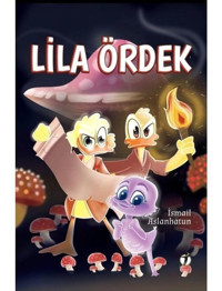 Lila Ördek - İsmail Aslanhatun - İki Eylül Yayınevi