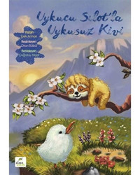 Uykucu Sılot'la Uykusuz Kivi - Çağatay Akyol - Elma Yayınevi