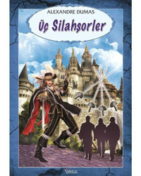Üç Silahşorlar - Alexandre Dumas - İskele Yayıncılık