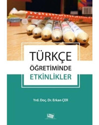Türkçe Öğretiminde Etkinlikler - Erkan Çer - Anı Yayıncılık