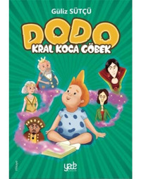 Dodo - Kral Koca Göbek - Güliz Sütçü - Yade Kitap