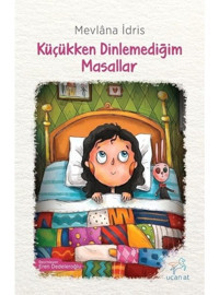 Küçükken Dinlemediğim Masallar - Mevlana İdris - Uçan At