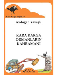Kara Karga Dizisi 10 - Kara Karga Ormanların Kahramanı - Aydoğan Yavaşlı - Bulut Yayınları