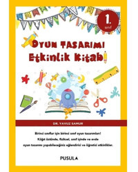 Oyun Tasarımı Etkinlik Kitabı 1 - Yavuz Samur - Pusula Yayıncılık