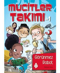 Mucitler Takımı 1-Görünmez Robot - Melinda Metz - Uğurböceği