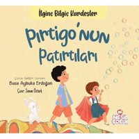 Pırtigo'nun Patırtıları - İlginç Bilgiç Kardeşler - Buse Aybuke Erdoğan - Nesil Çocuk Yayınları