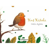 Kuş Kitabı - Nazlı Ayhan - Yeni İnsan Yayınevi