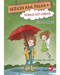 Müzikaller Kenti Londra'da - Gezgin Ada Yolda 4 - Esra Abalı - Beyaz Balina Yayınları