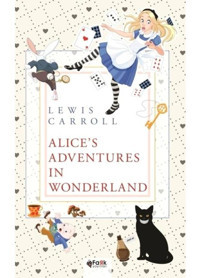 Alice's Adventures in Wonderland - Lewis Carroll - Fark Yayınları