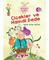 Çiçekler ve Hamdi Dede - Nalan Aktaş Sönmez - Çilek Kitaplar