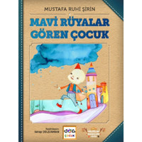 Mavi Rüyalar Gören Çocuk - Mustafa Ruhi Şirin - Nar Çocuk