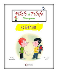 Pikolo ile Felsefe Öğreniyorum - O Benim - Michel Piquemal - Thomas Baas - ODTÜ Yayıncılık