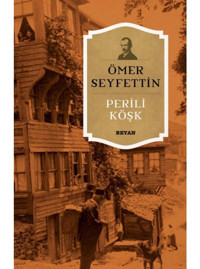 Perili Köşk - Ömer Seyfettin - Beyan Yayınları