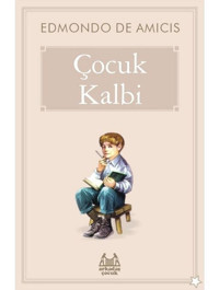 Çocuk Kalbi - Edmondo De Amicis - Arkadaş Yayıncılık