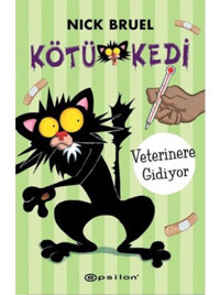 Kötü Kedi Veterinere Gidiyor - Nick Bruel - Epsilon Yayınevi