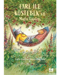 Fare ile Köstebekin Mutlu Günleri - Joyce Dunbar - Elma Yayınevi