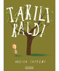 Takılı Kaldı - Oliver Jeffers - Ketebe